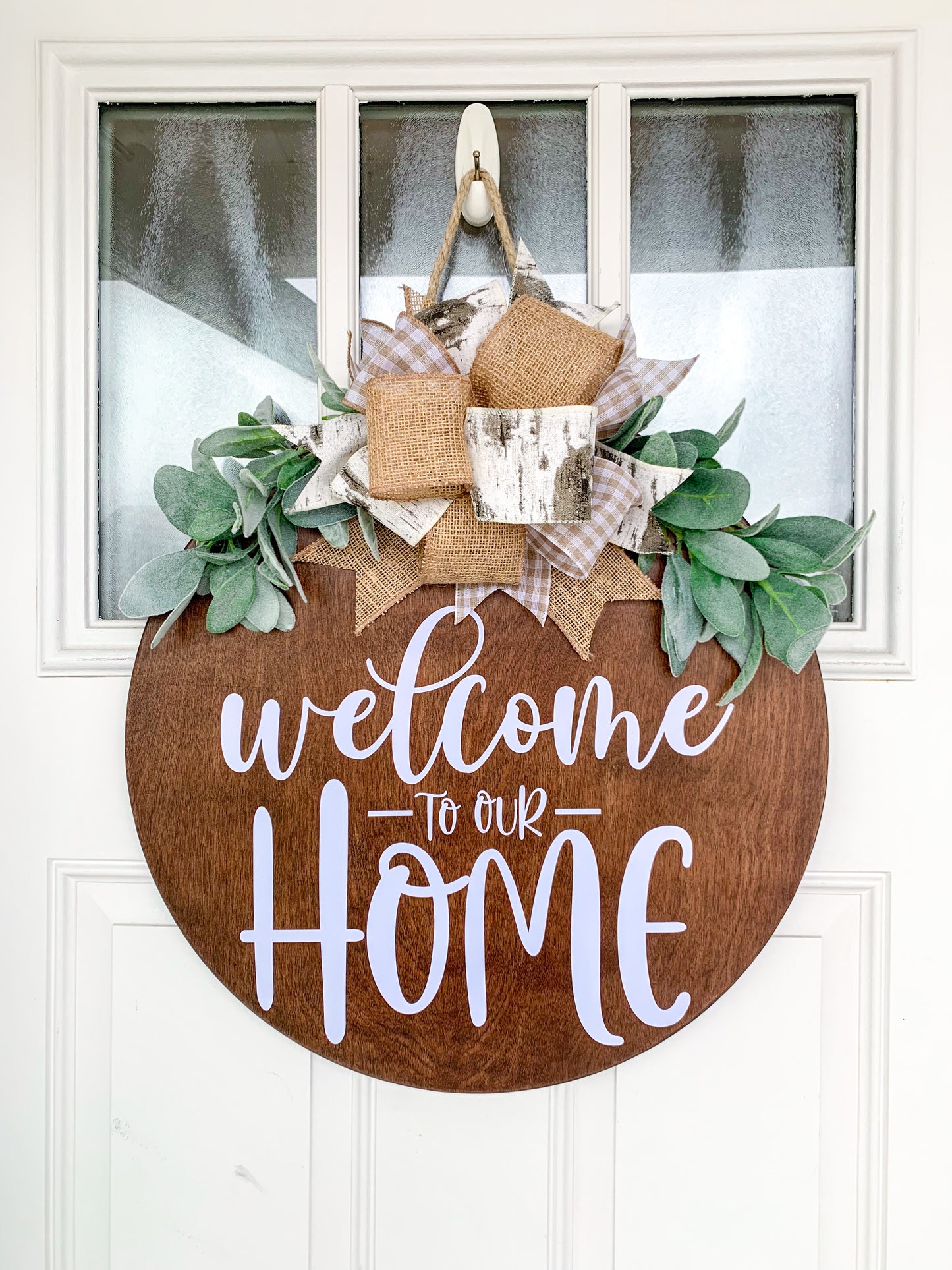 Welcome to our Home - Stain/White Letters