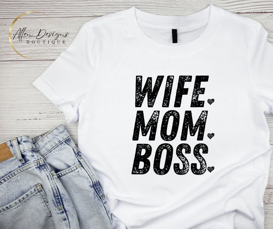 Wife, Mom, Boss T-Shirt