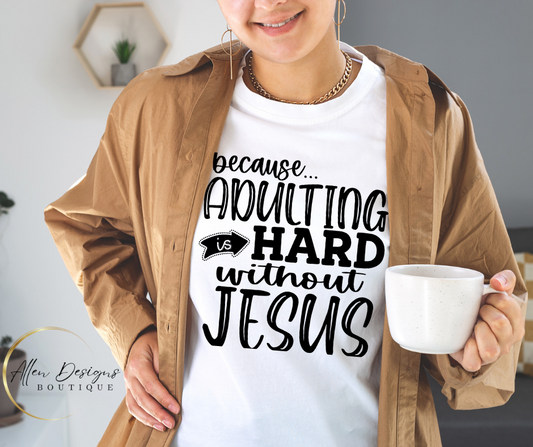 Adulting is Hard without Jesus