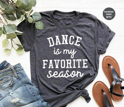 Dance Is My Favorite Season- White